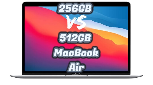 256GB Vs 512GB MacBook Air