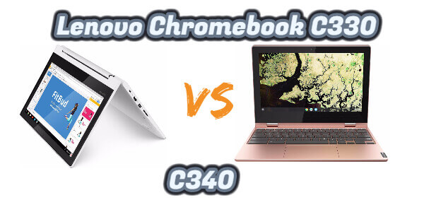 Lenovo Chromebook C330 Vs C340