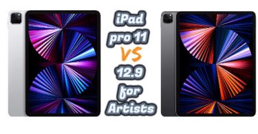 iPad pro 11 Vs 12.9 for Artists