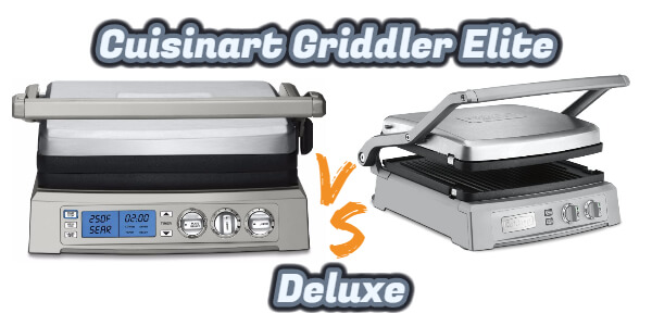 Cuisinart Griddler Elite vs Deluxe