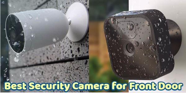 Best Security Camera for Front Door
